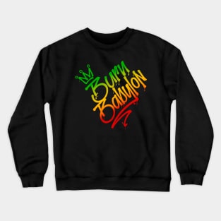 Burn Babylon Graffiti Tag Style Rasta Colors Reggae Crewneck Sweatshirt